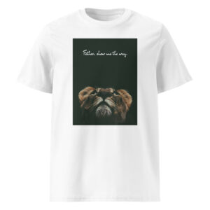 Unisex-T-Shirt aus Bio-Baumwolle »Father, show me the way«